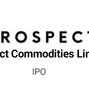 Prospect Commodities Limited IPO