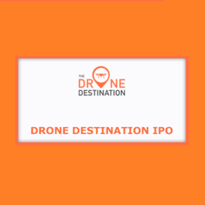 Drone Destination Limited IPO