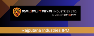 Rajputana Industries Limited IPO