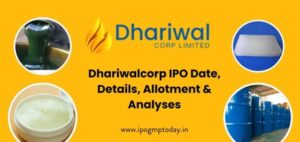 Dhariwalcorp Limited IPO